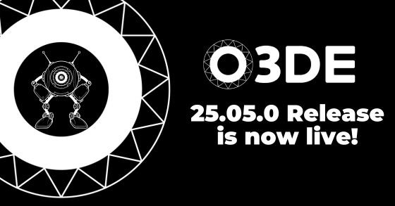 Open 3D Foundation Launches O3DE 25.05.0 Release with Enhanced Robotics Simulation, Stability and Performance for Games